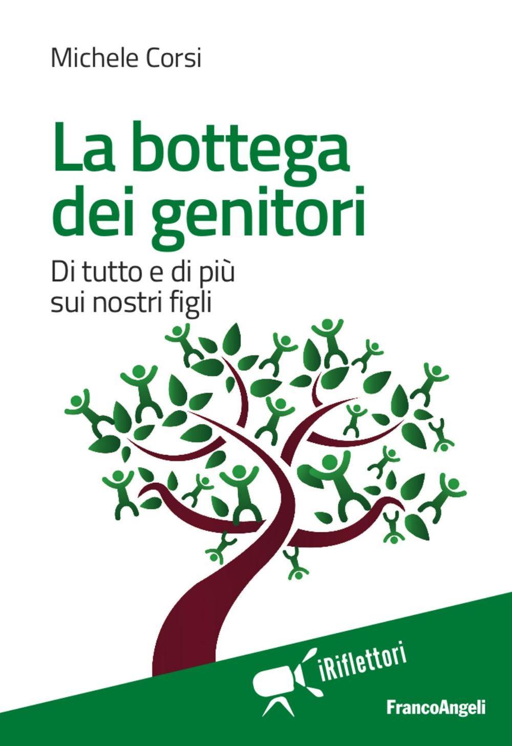 La bottega dei genitori. Di tutto e di più sui nostri figli