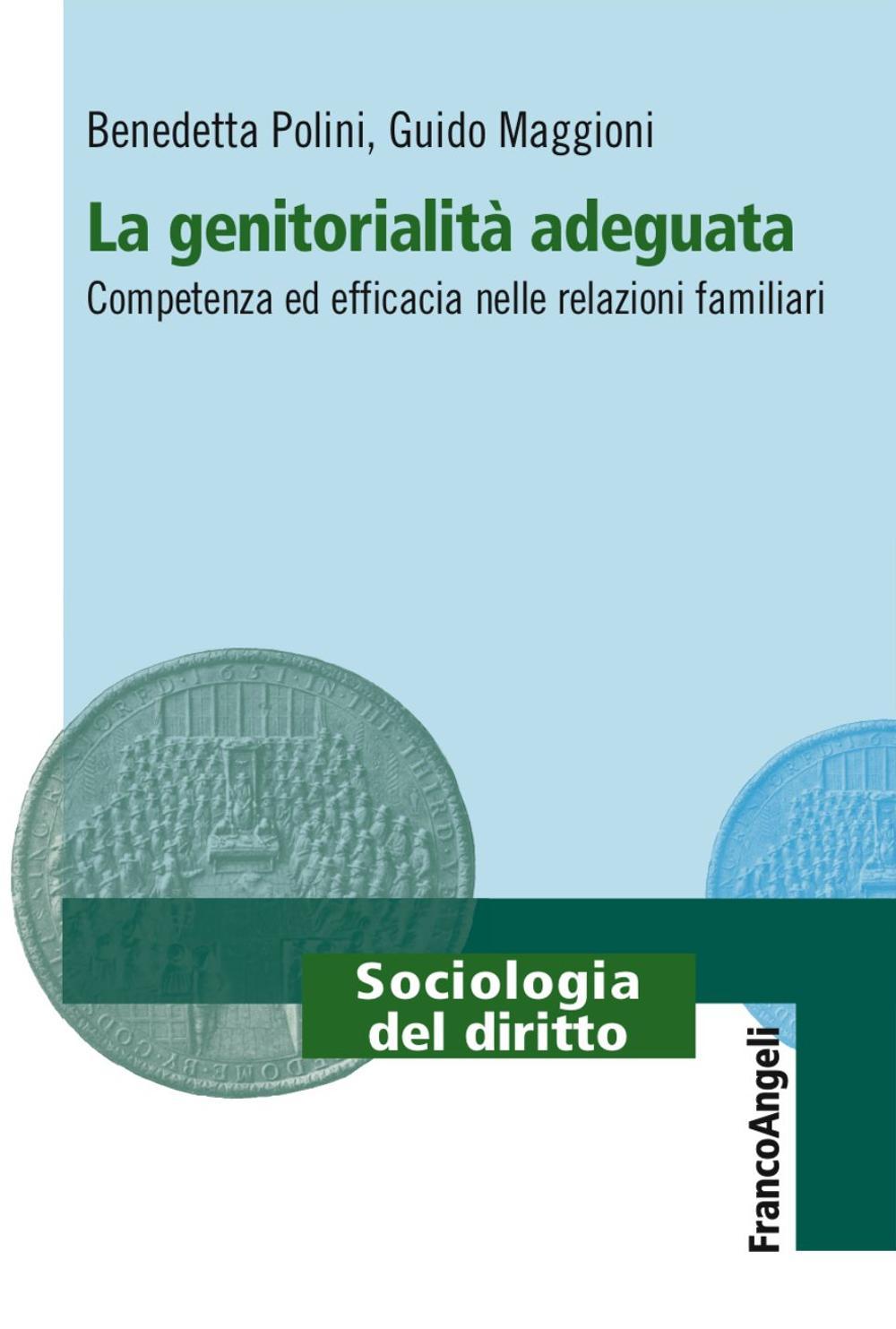 La genitorialità adeguata. Competenza ed efficacia nelle relazioni familiari