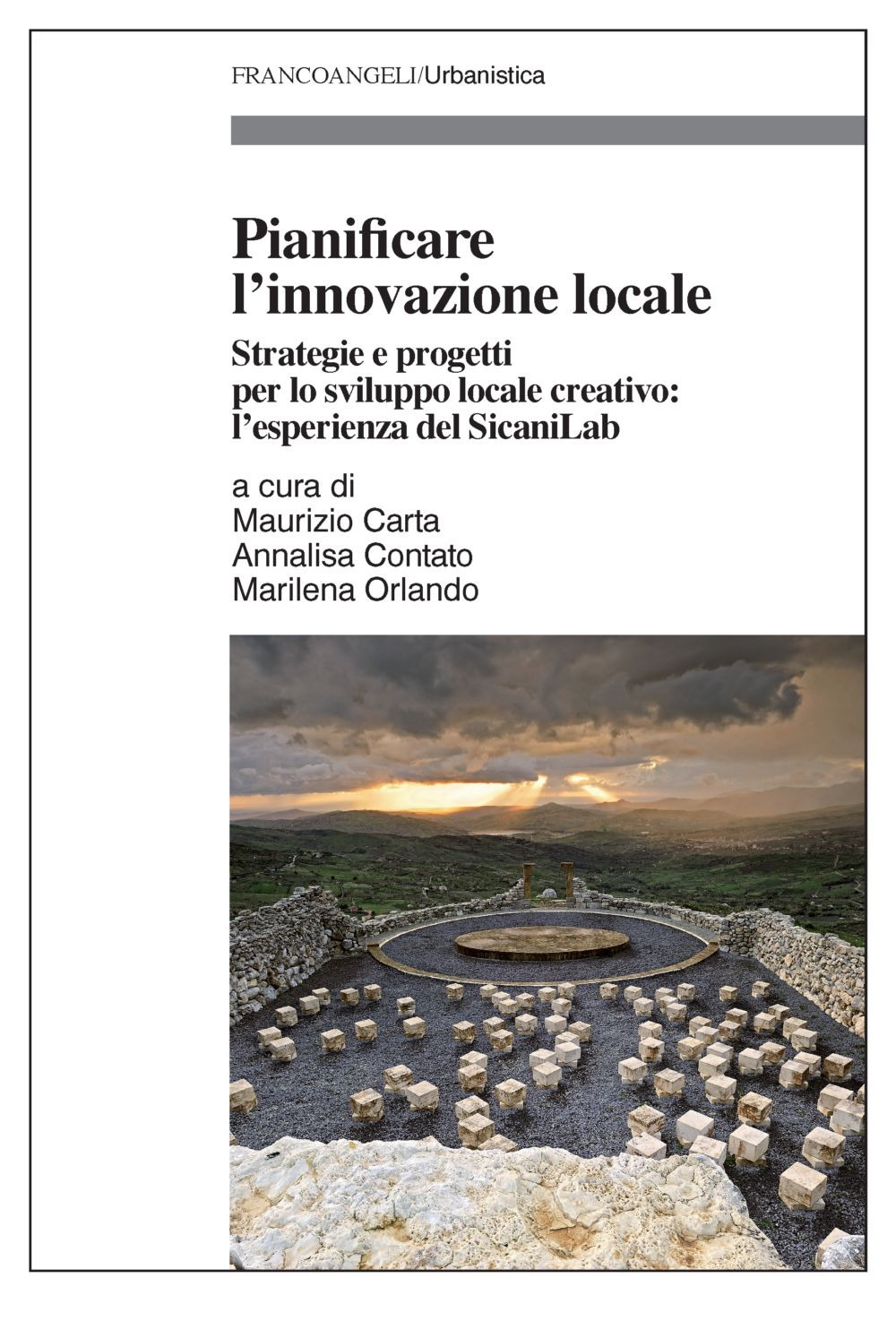 Pianificare l'innovazione locale. Strategie e progetti per lo sviluppo locale creativo: l'esperienza del SicaniLab