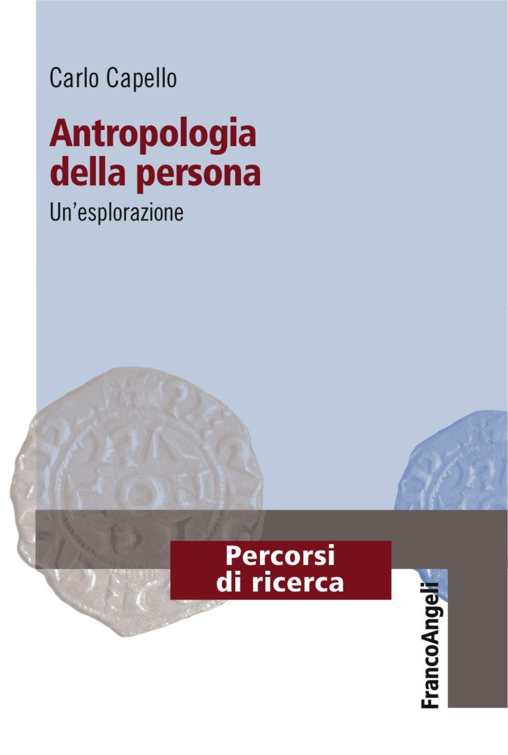 Antropologia della persona. Un'esplorazione