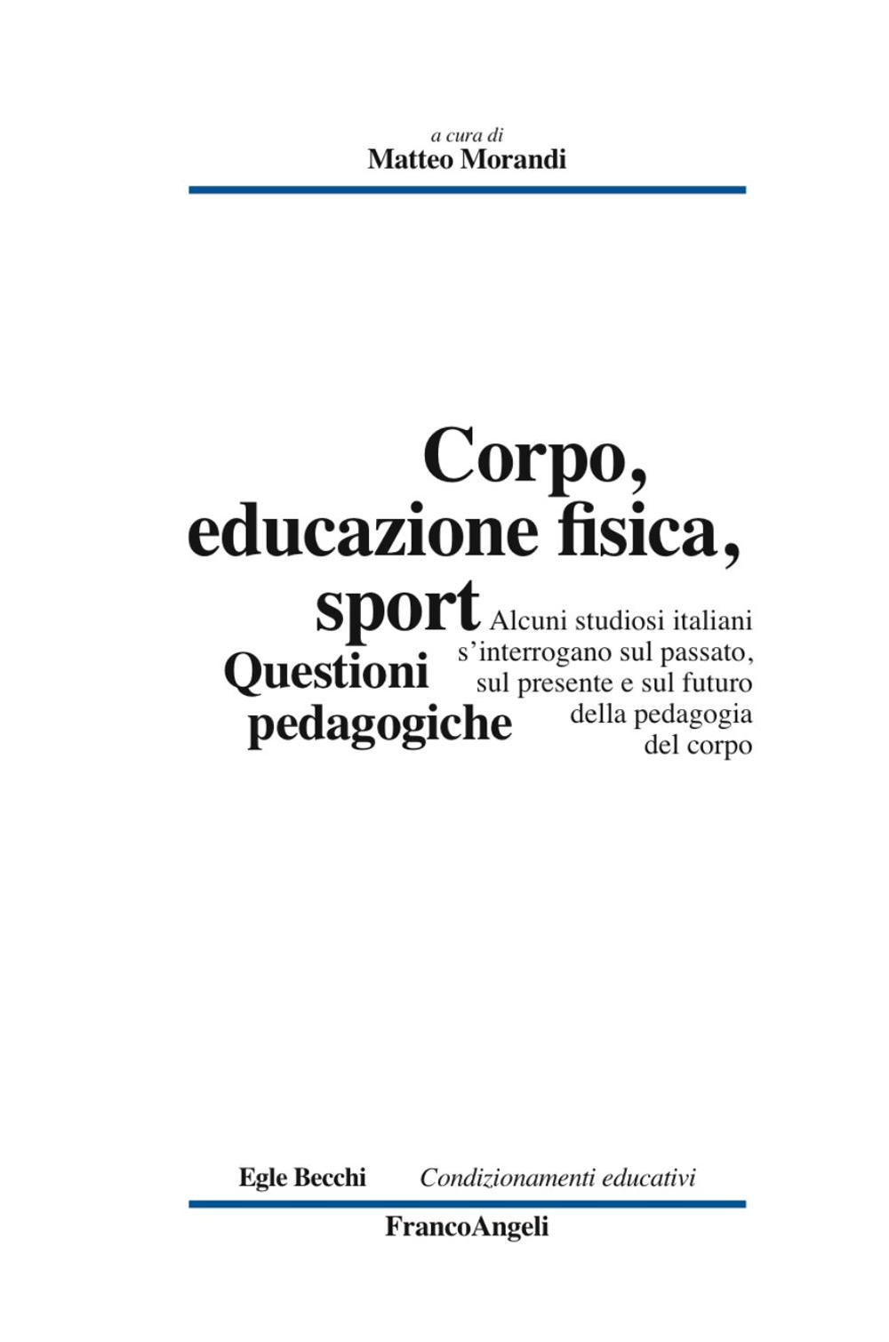 Corpo, educazione fisica, sport. Questioni pedagogiche