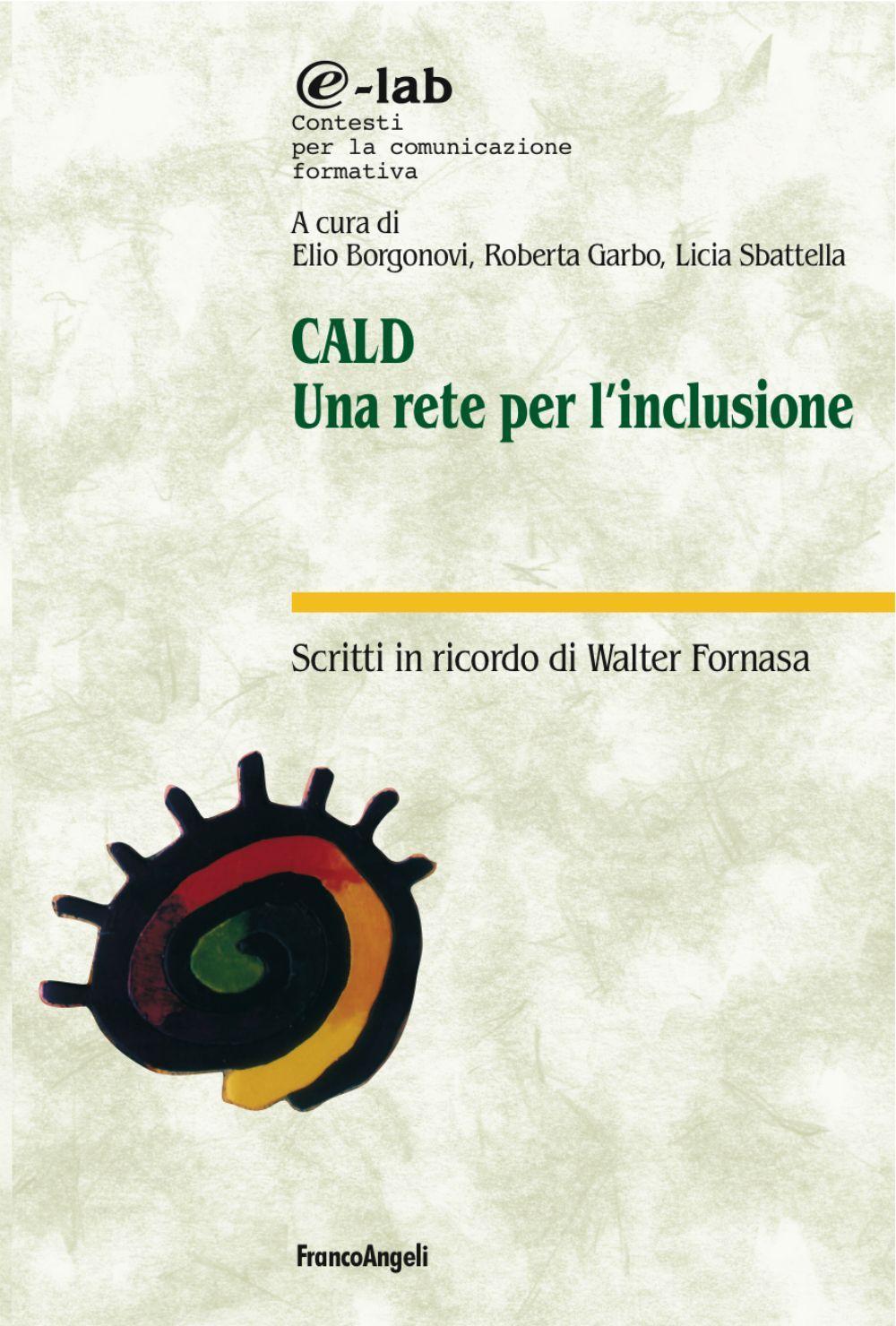 CALD. Una rete per l'inclusione. Scritti in ricordo di Walter Fornasa