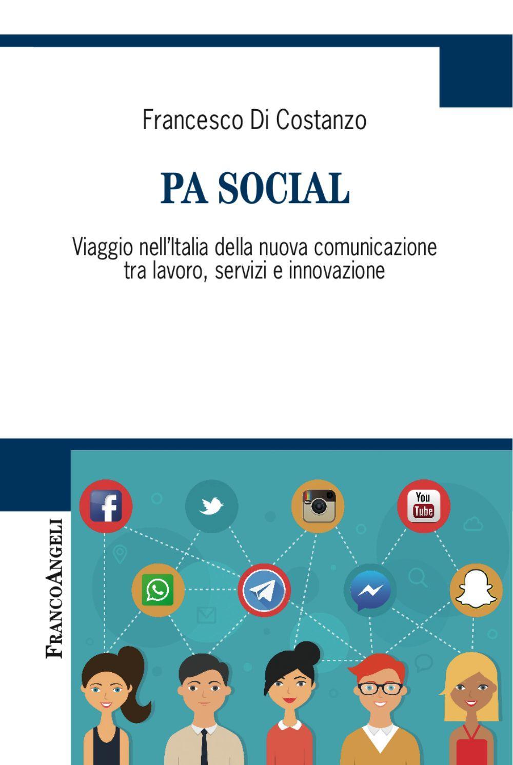 PA social. Viaggio nell'Italia della nuova comunicazione tra lavoro, servizi e innovazione