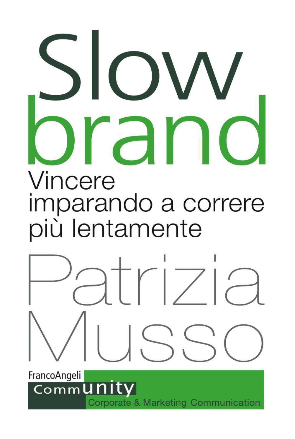 Slow brand. Vincere imparando a correre più lentamente