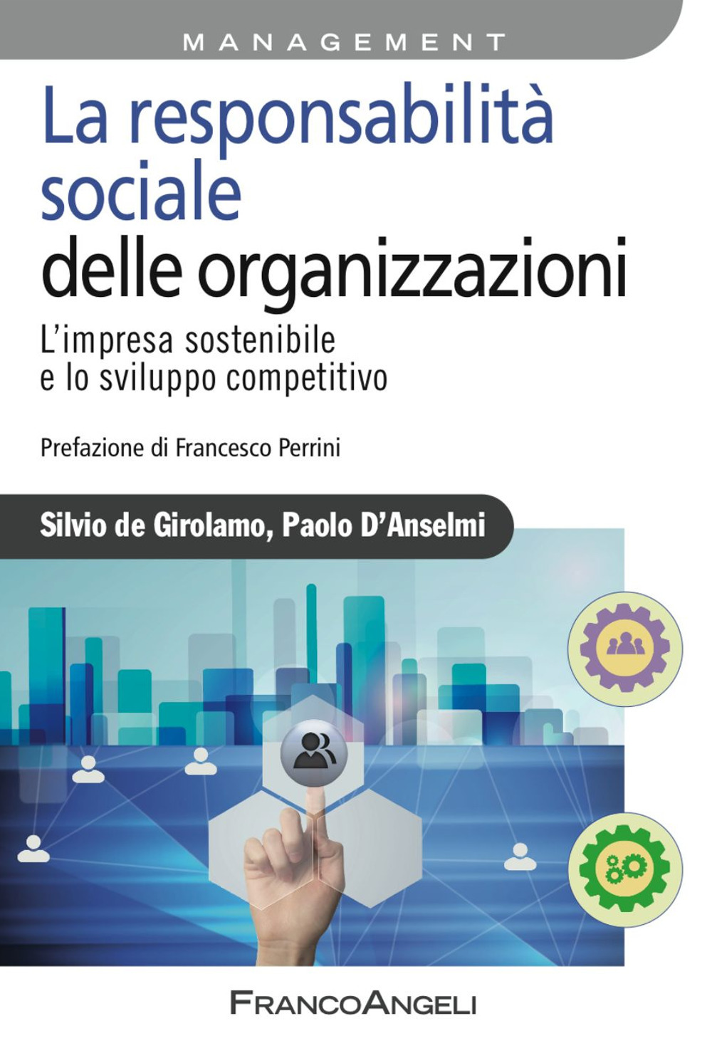 La responsabilità sociale delle imprese. L'impresa sostenibile e lo sviluppo competitivo