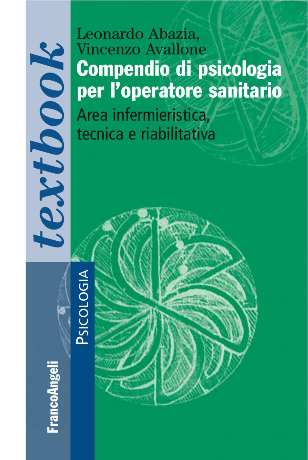 Compendio di psicologia per l'operatore sanitario. Area infermieristica, tecnica e riabilitativa 