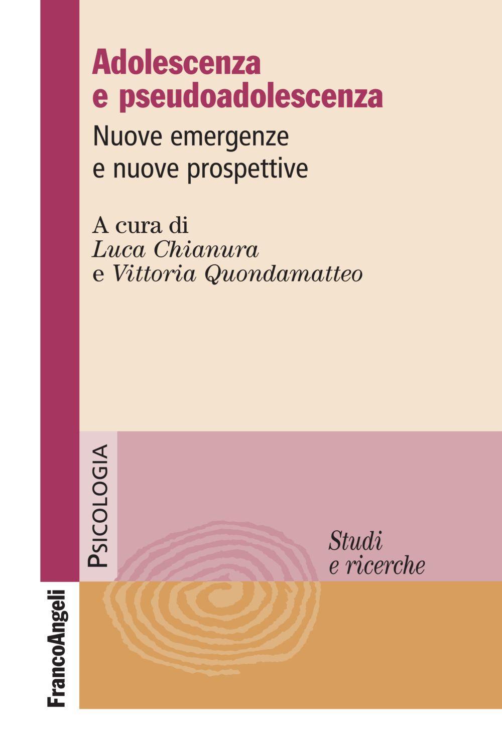 Adolescenza e pseudoadolescenza. Nuove emergenze e nuove prospettive