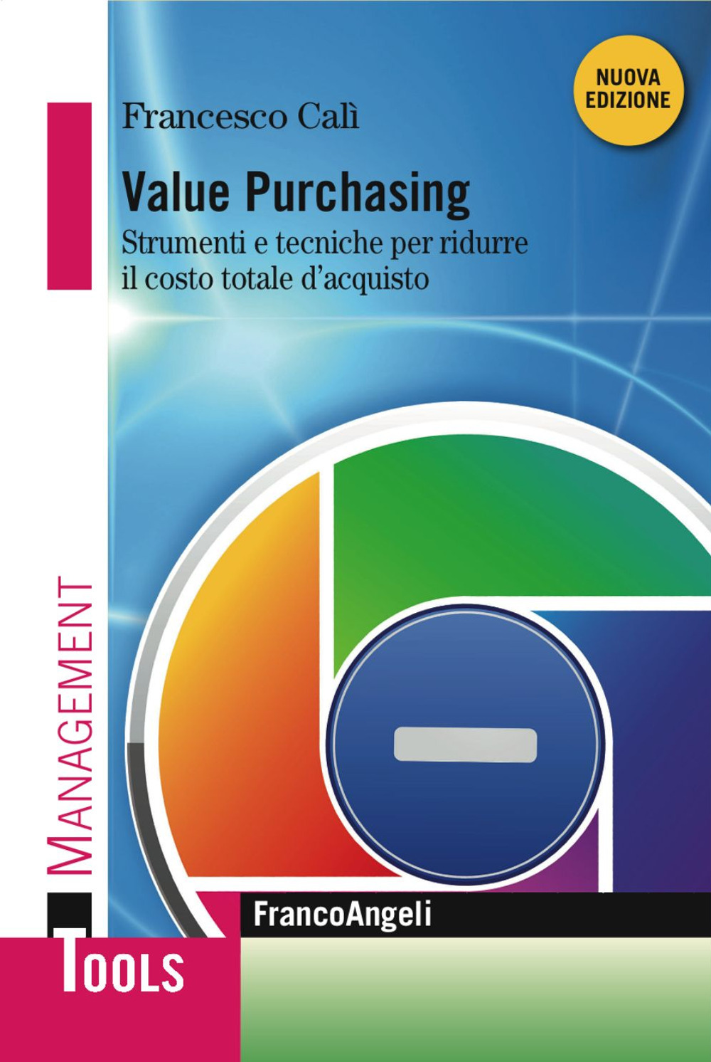 Value purchasing. Strumenti e tecniche per ridurre il costo totale d'acquisto