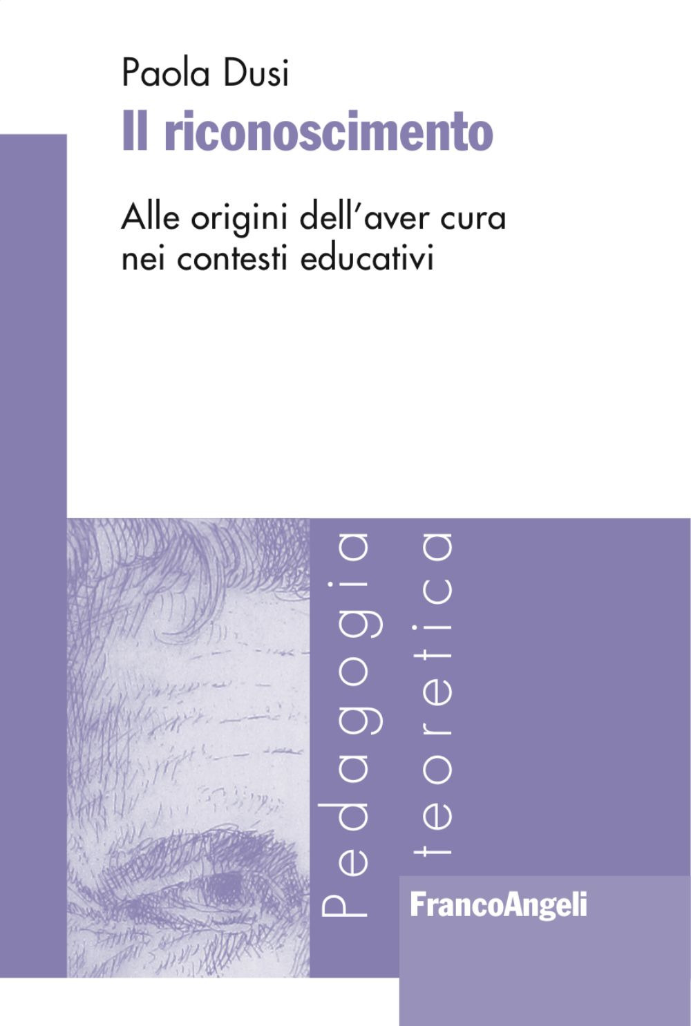 Il riconoscimento. Alle origini dell'aver cura nei contesti educativi