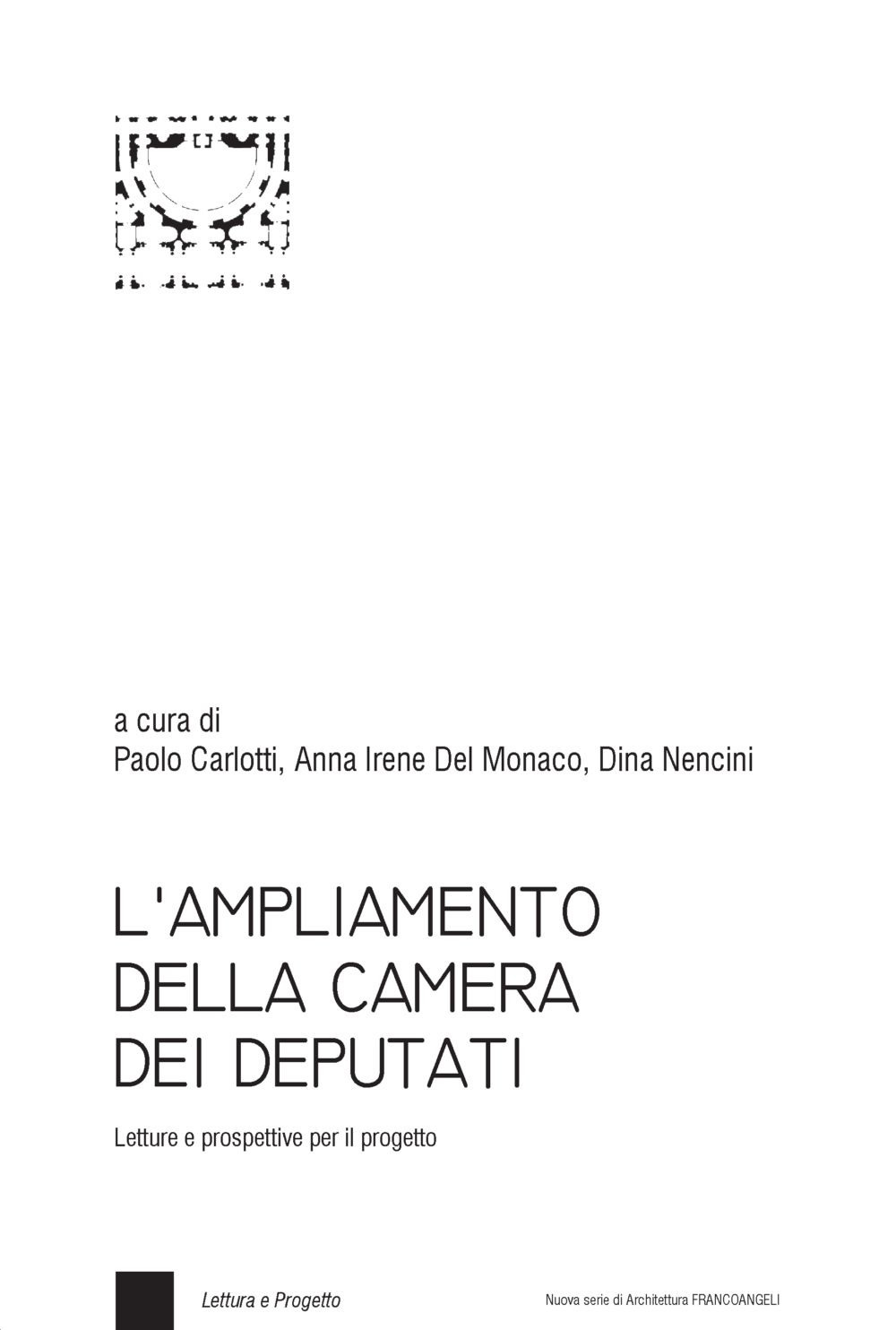 L'ampliamento della Camera dei Deputati. Letture e prospettive per il progetto