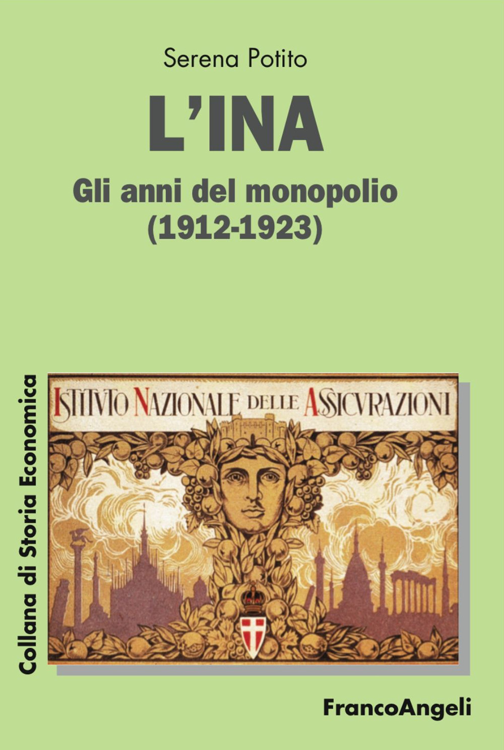 L'INA. Gli anni del monopolio (1912-1923)