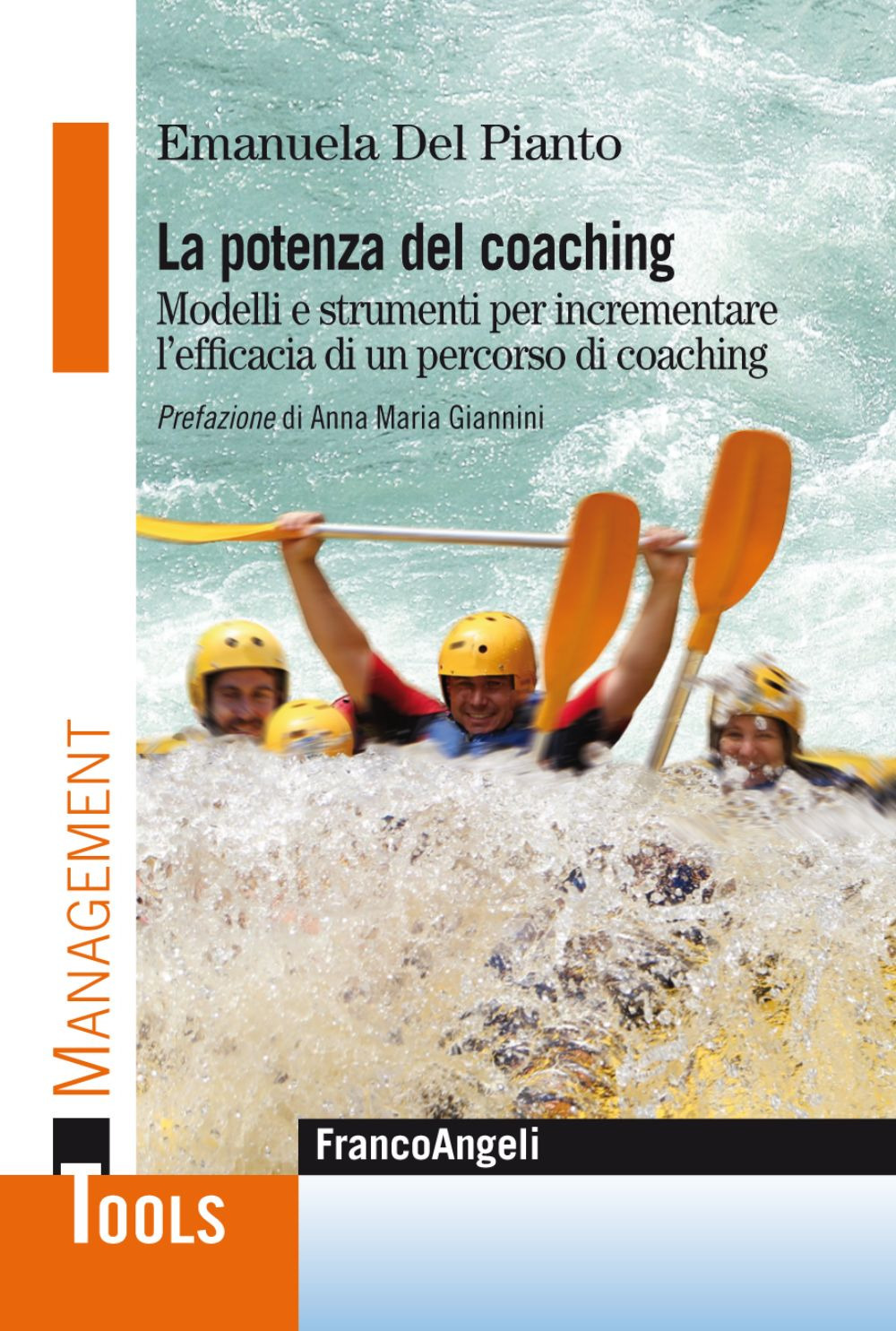 La potenza del coaching. Modelli e strumenti per incrementare l'efficacia di un percorso di coaching