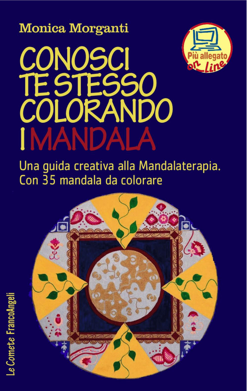 Conosci te stesso colorando i mandala. Una guida creativa alla mandalaterapia. Con 35 mandala da colorare. Con Contenuto digitale per accesso online