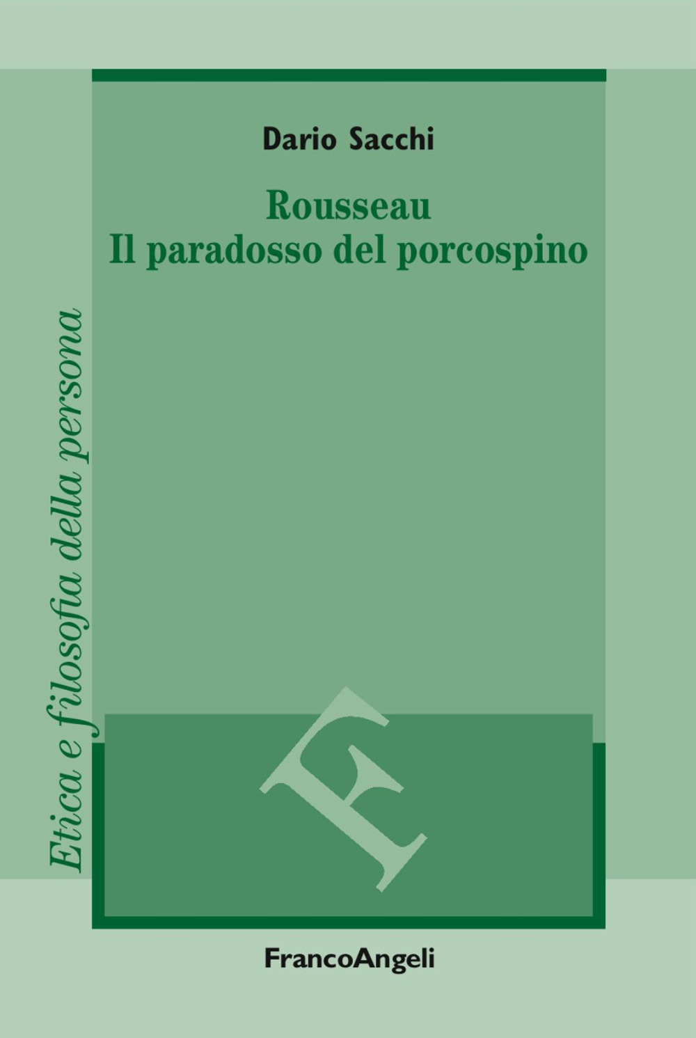 Rousseau. Il paradosso del porcospino