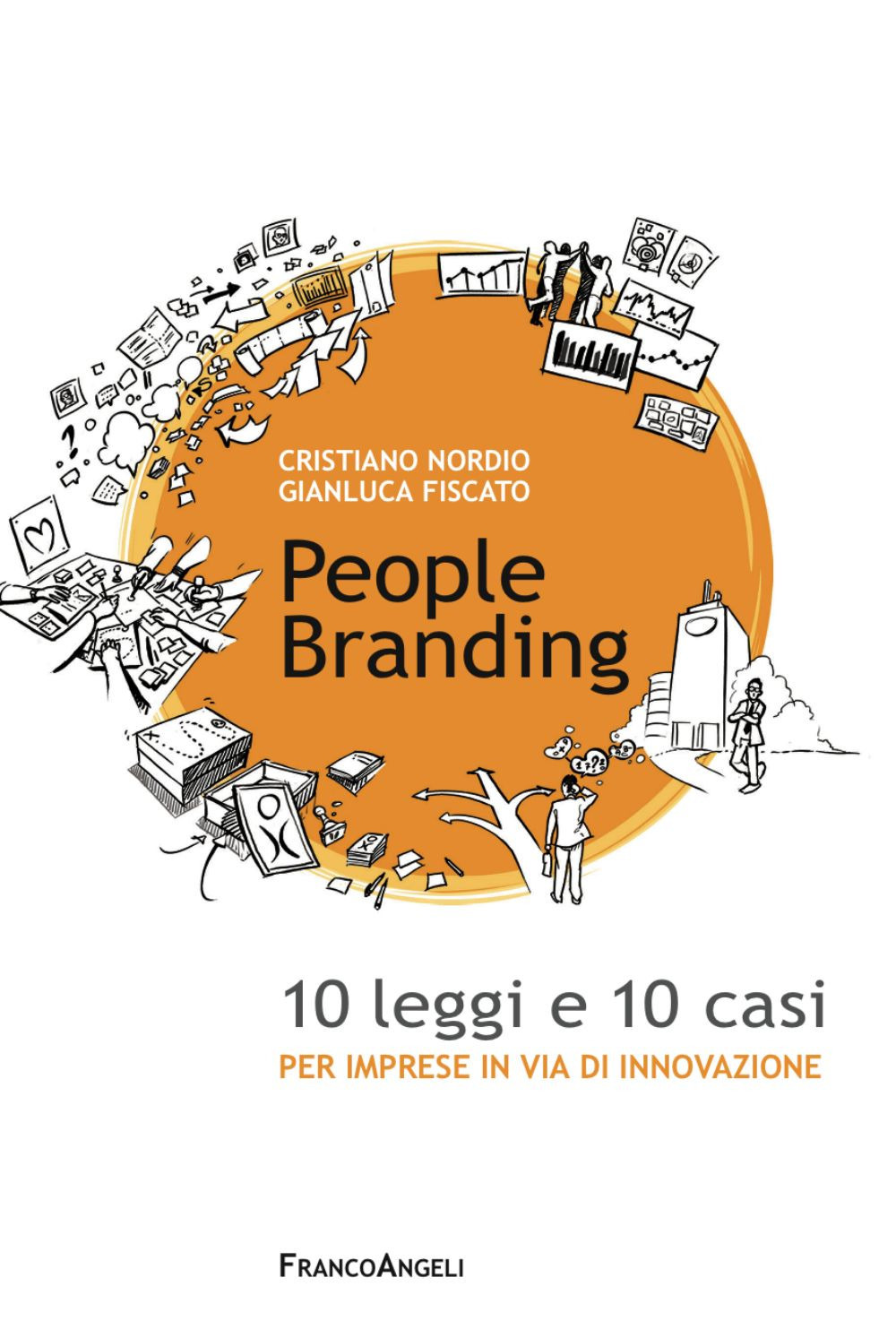 People branding. 10 leggi e 10 casi per imprese in via di innovazione