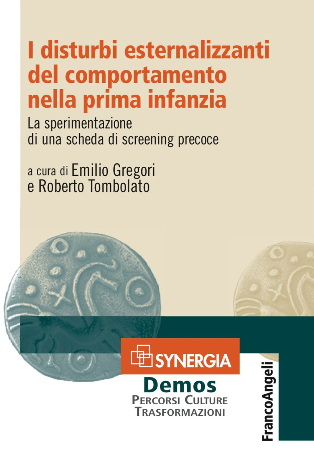 I disturbi esternalizzanti del comportamento nella prima infanzia. La sperimentazione di una scheda di screening precoce