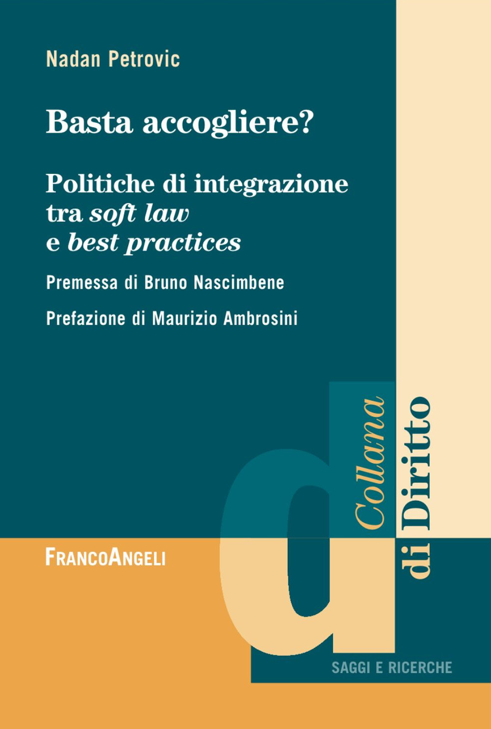 Basta accogliere? Politiche di integrazione tra soft law e best practices