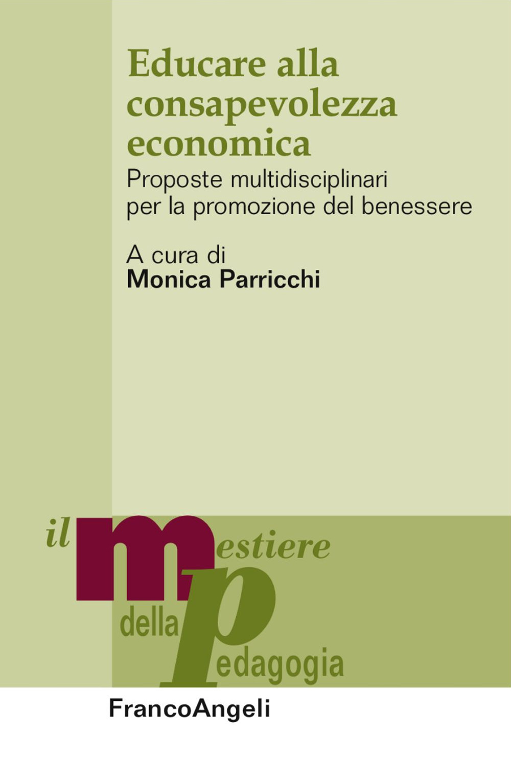 Educare alla consapevolezza ecomonica. Proposte multidisciplinari per la promozione del benessere