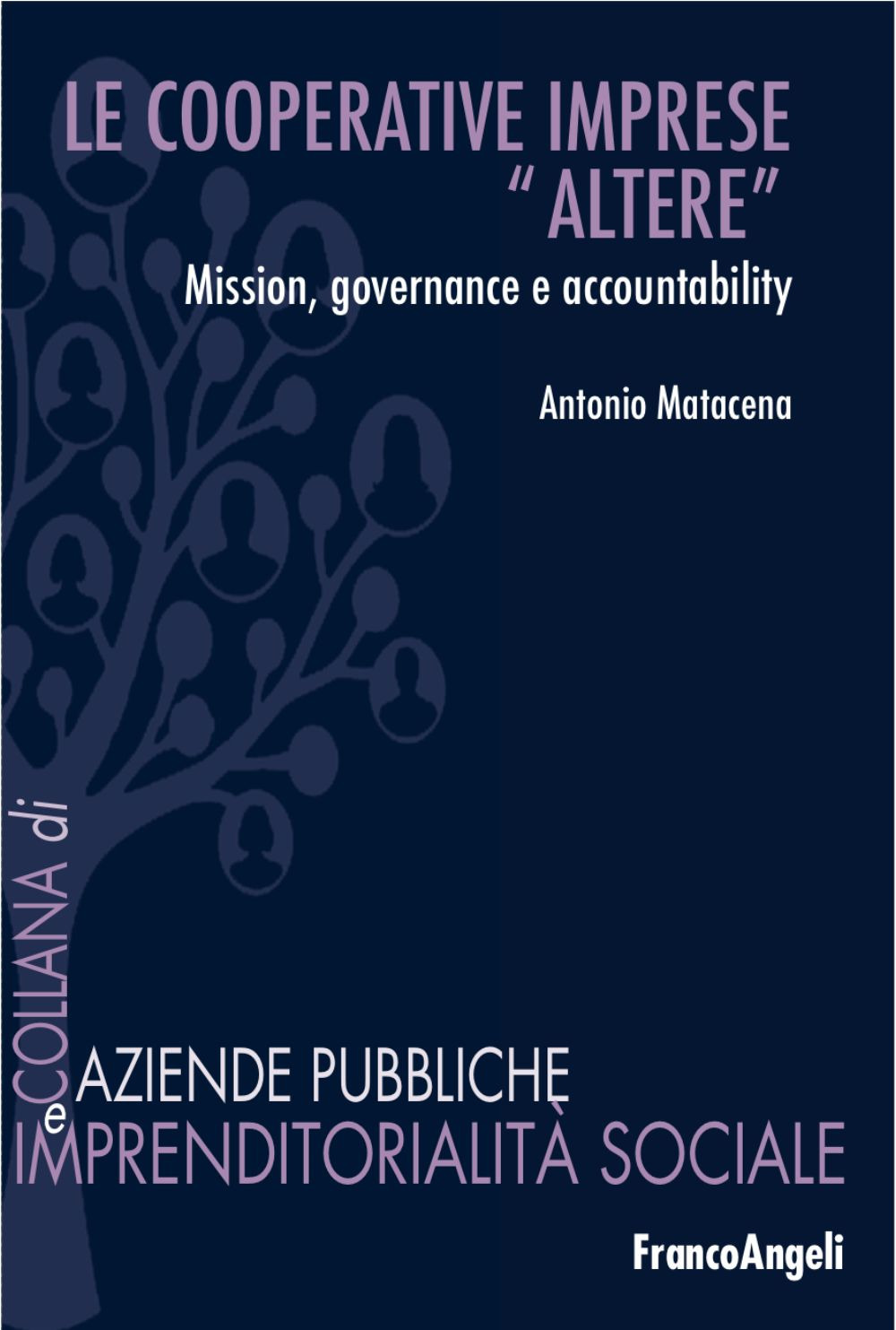 Le cooperative: imprese «altere». Mission, governance e accountability