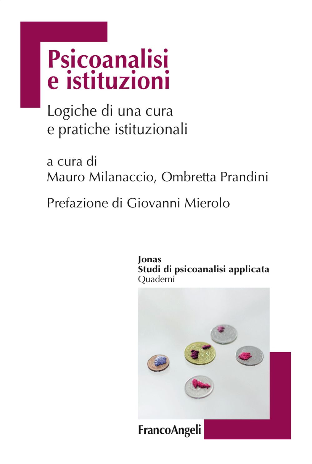 Psicoanalisi e istituzioni. Logiche di cura e pratiche istituzionali