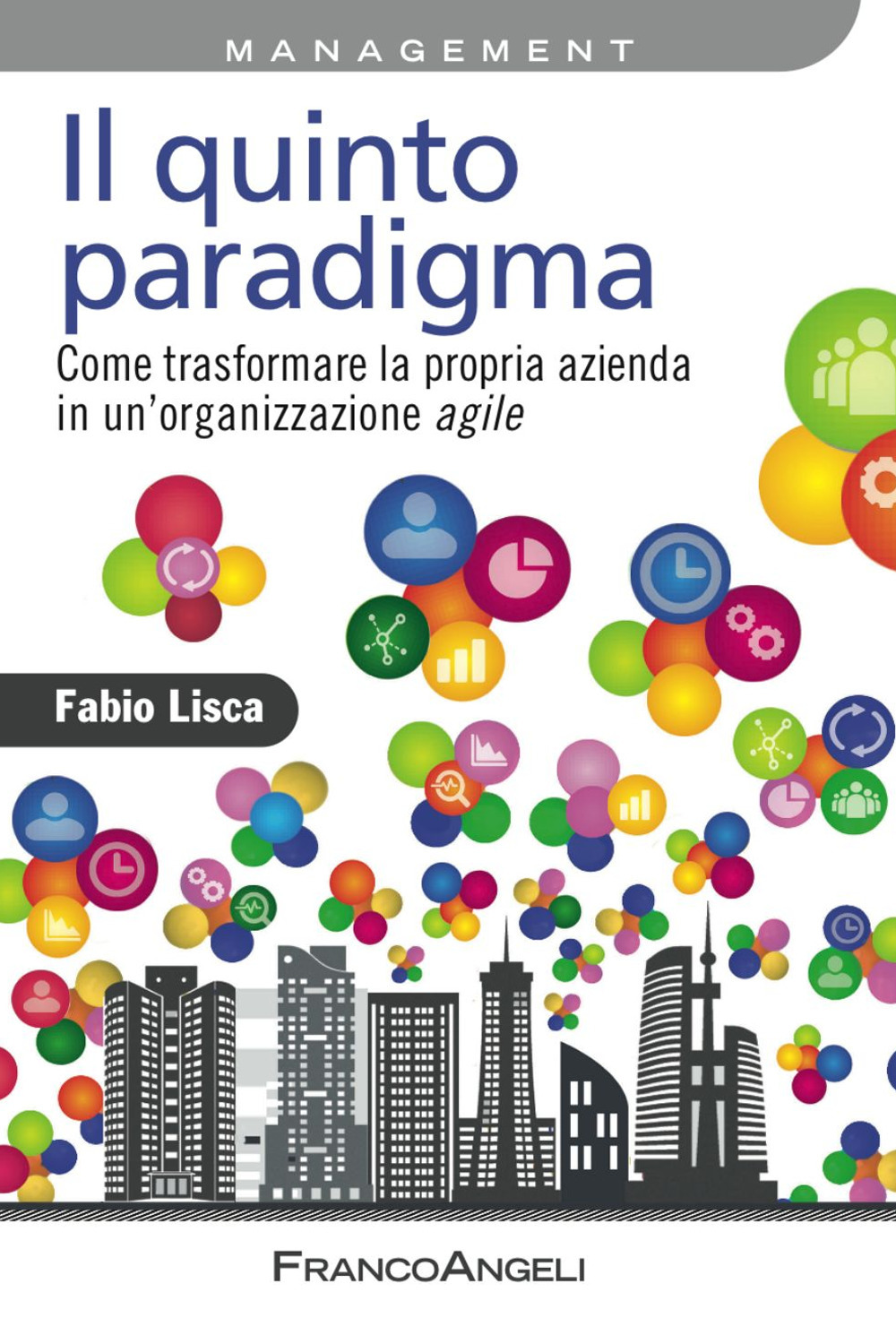 Il quinto paradigma. Come trasformare la propria azienda in un'organizzazione agile