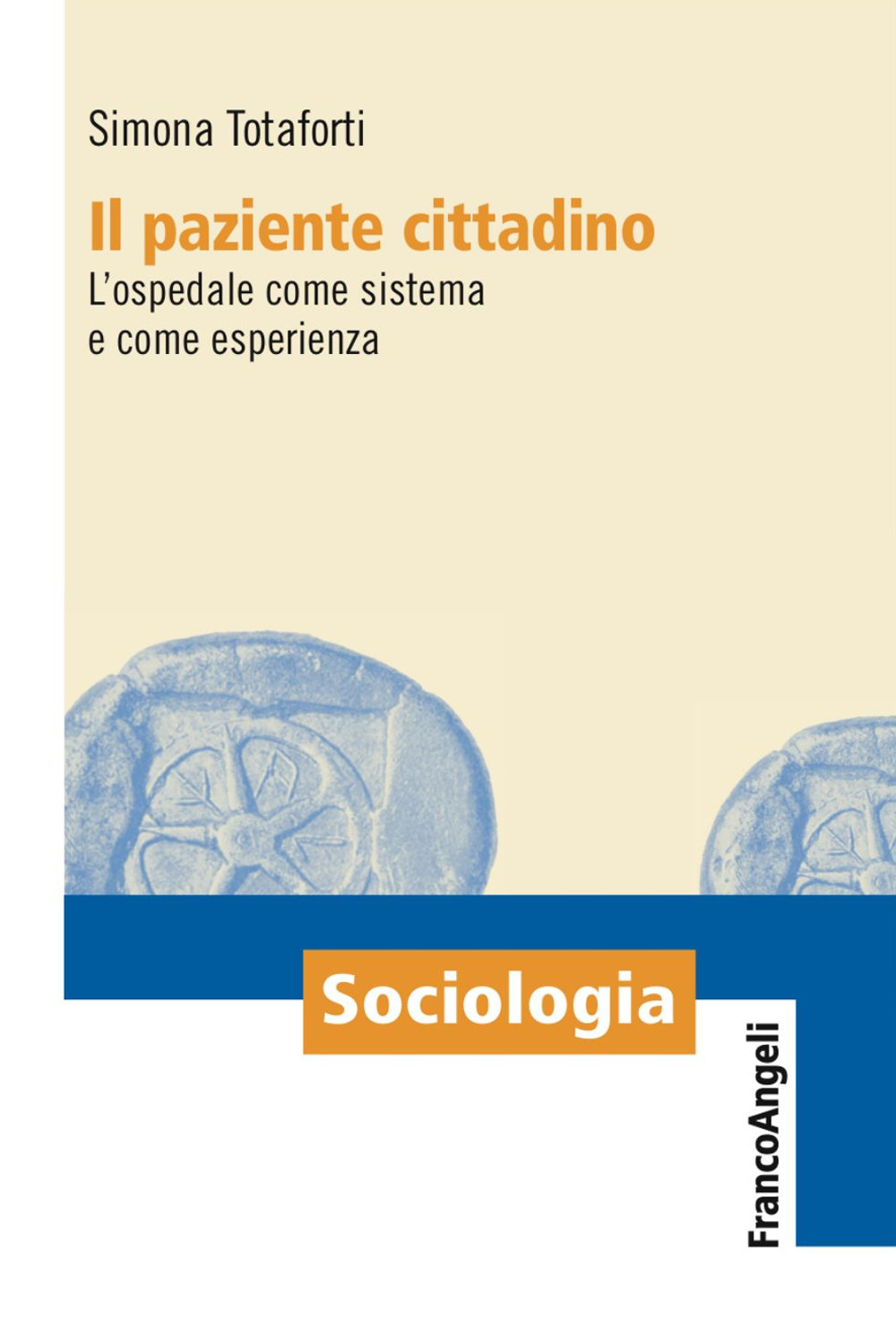 Il paziente cittadino. L'ospedale come sistema e come esperienza