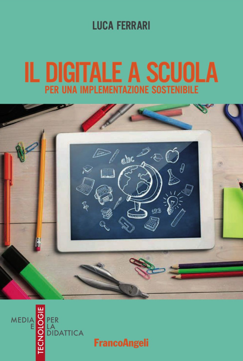 Il digitale a scuola. Per una implementazione sostenibile