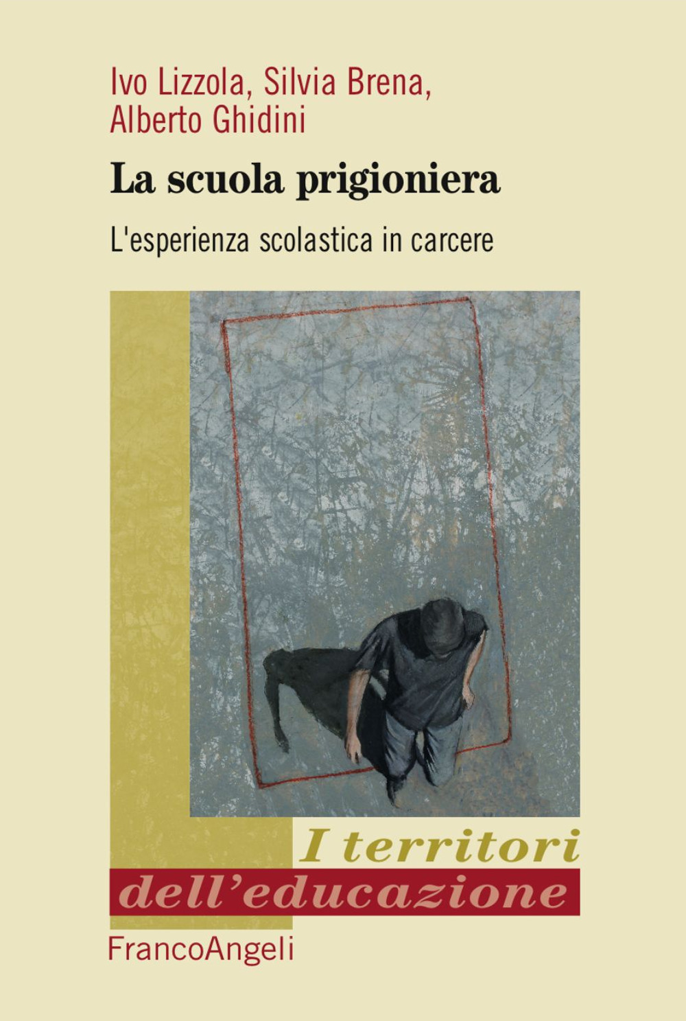 La scuola prigioniera. L'esperienza scolastica in carcere