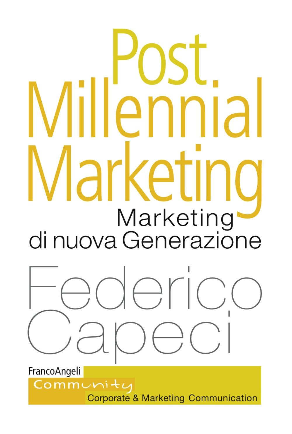 Post millennial marketing. Marketing di nuova generazione