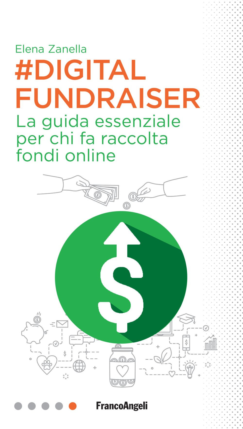 Digital Fundraiser. La guida essenziale per chi fa raccolta fondi online