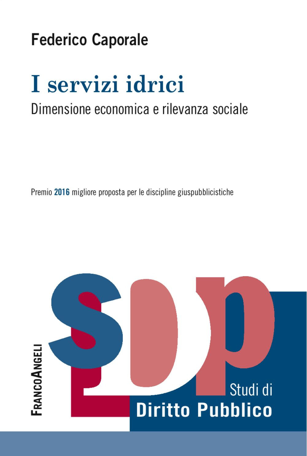 I servizi idrici. Dimensione economica e rilevanza sociale