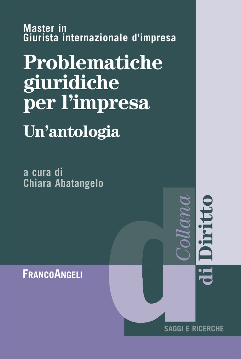 Problematiche giuridiche per l'impresa. Un'antologia