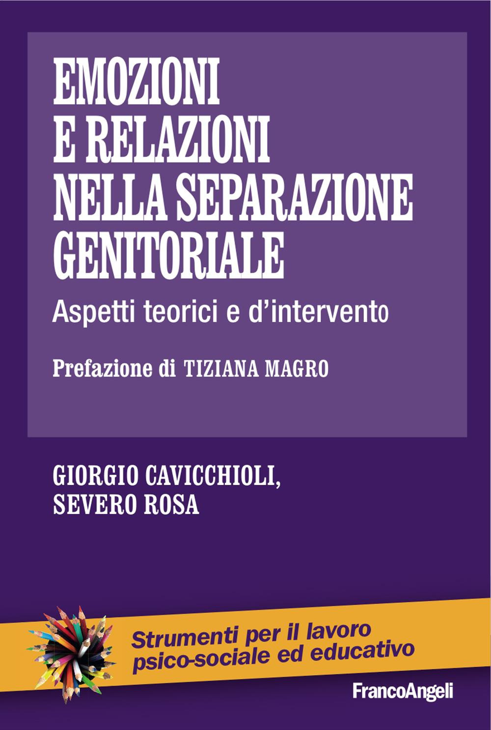 Emozioni e relazioni nella separazione genitoriale. Aspetti teorici e d'intervento