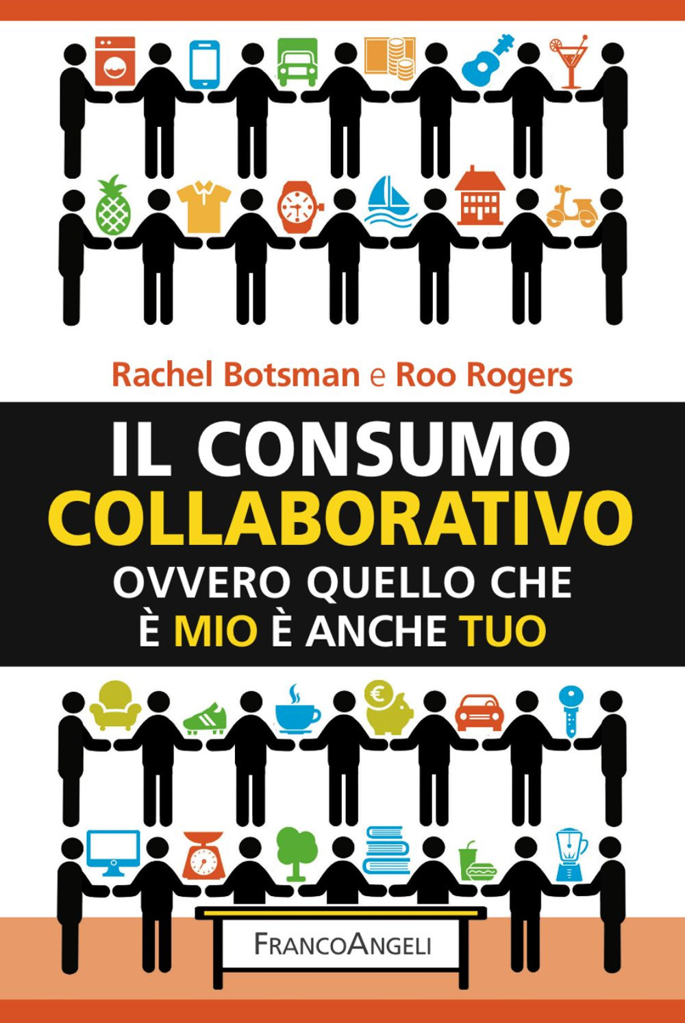 Il consumo collaborativo. Ovvero quello che è mio è anche tuo