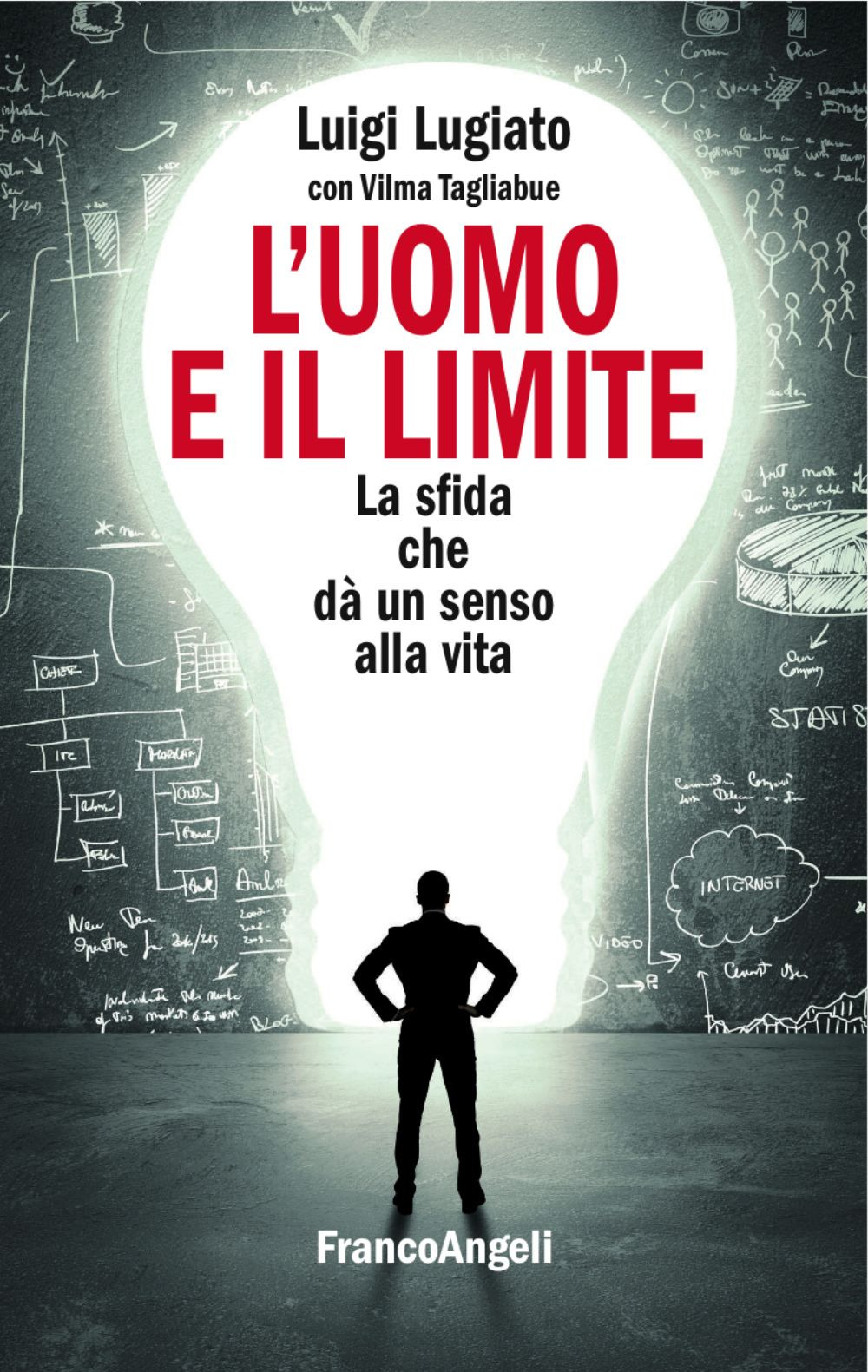 L'uomo e il limite. La sfida che dà un senso alla vita