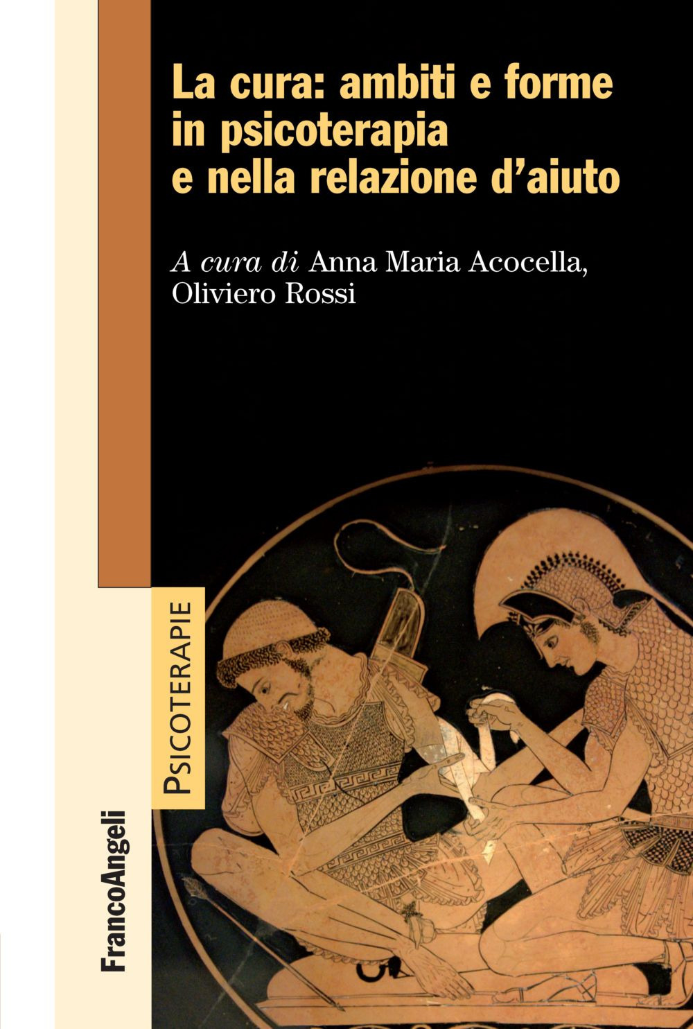 La cura: ambiti e forme in psicoterapia e nella relazione d'aiuto