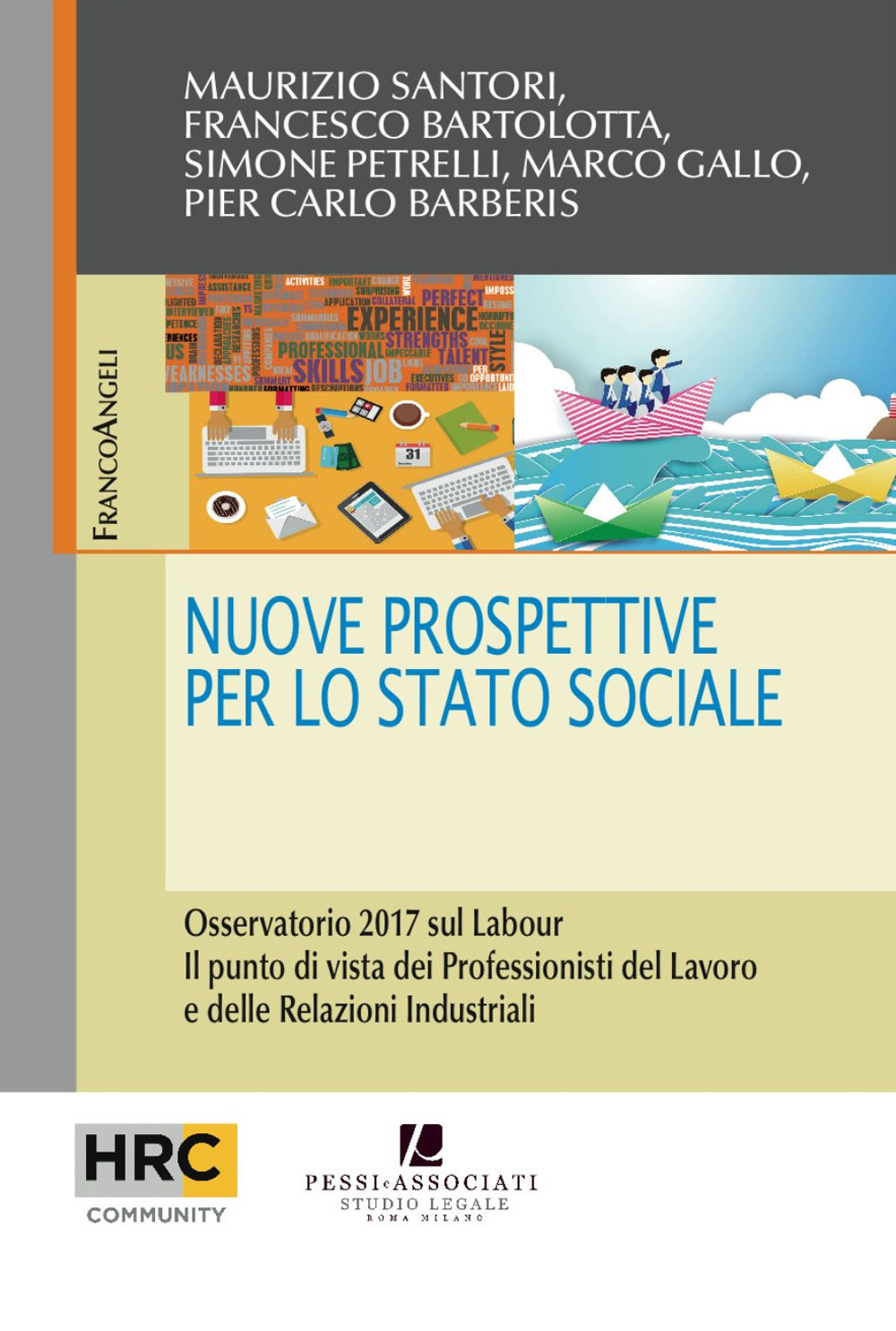 Nuove prospettive per lo stato sociale. Osservatorio 2017 sul Labour. Il punto di vista dei professionisti del lavoro e delle relazioni industriali