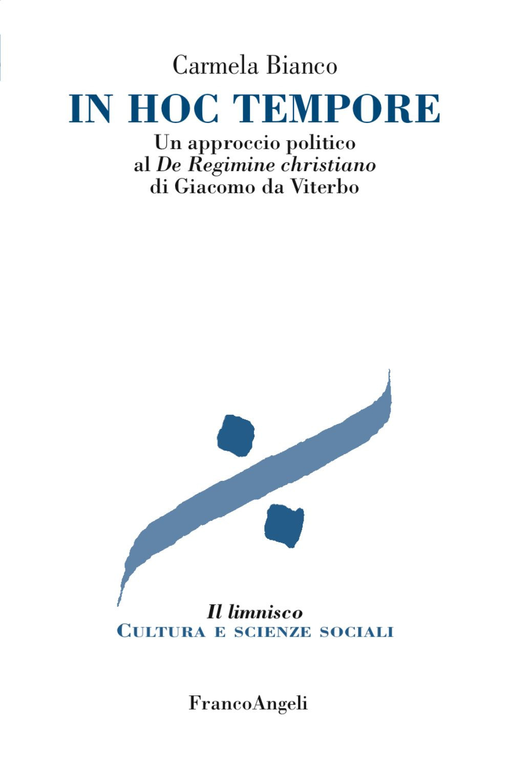 In hoc tempore. Un approccio politico al «De regimine christiano» di Giacomo da Viterbo