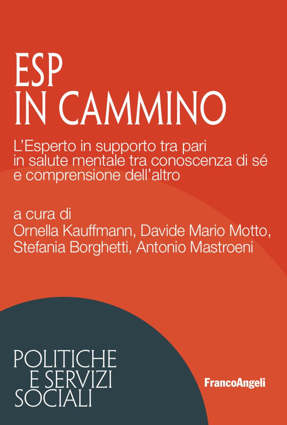 ESP in cammino. L'Esperto in supporto tra pari in salute mentale tra conoscenza di sé e comprensione dell'altro