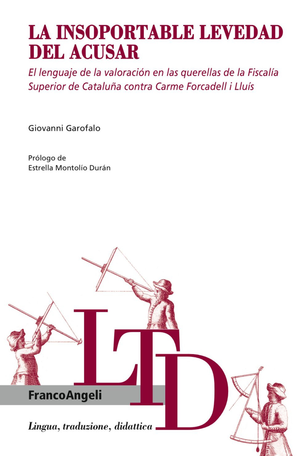 La insoportable levedad del acusar. El lenguaje de la valoración en las querellas de la fiscalía superior de Cataluña contra Carme Forcadell i Lluís