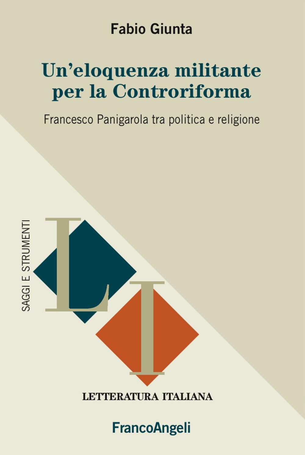 Un'eloquenza militante per la Controriforma. Francesco Panigarola tra politica e religione