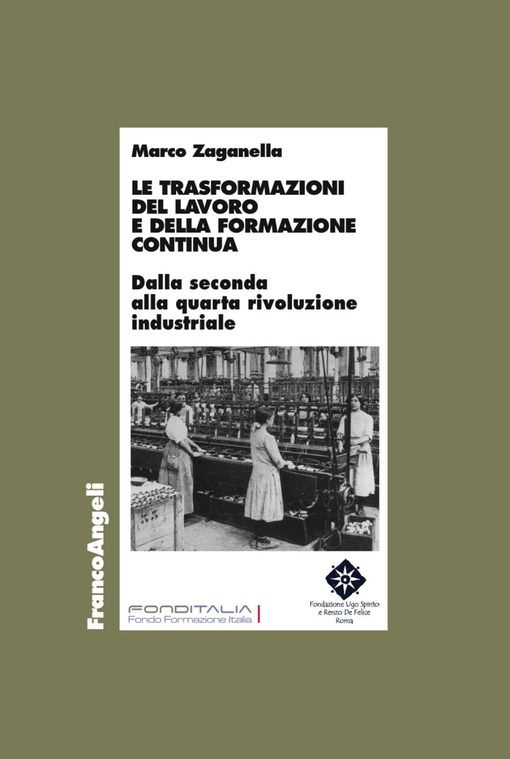 Le trasformazioni del lavoro e della formazione continua. Dalla seconda alla quarta rivoluzione industriale