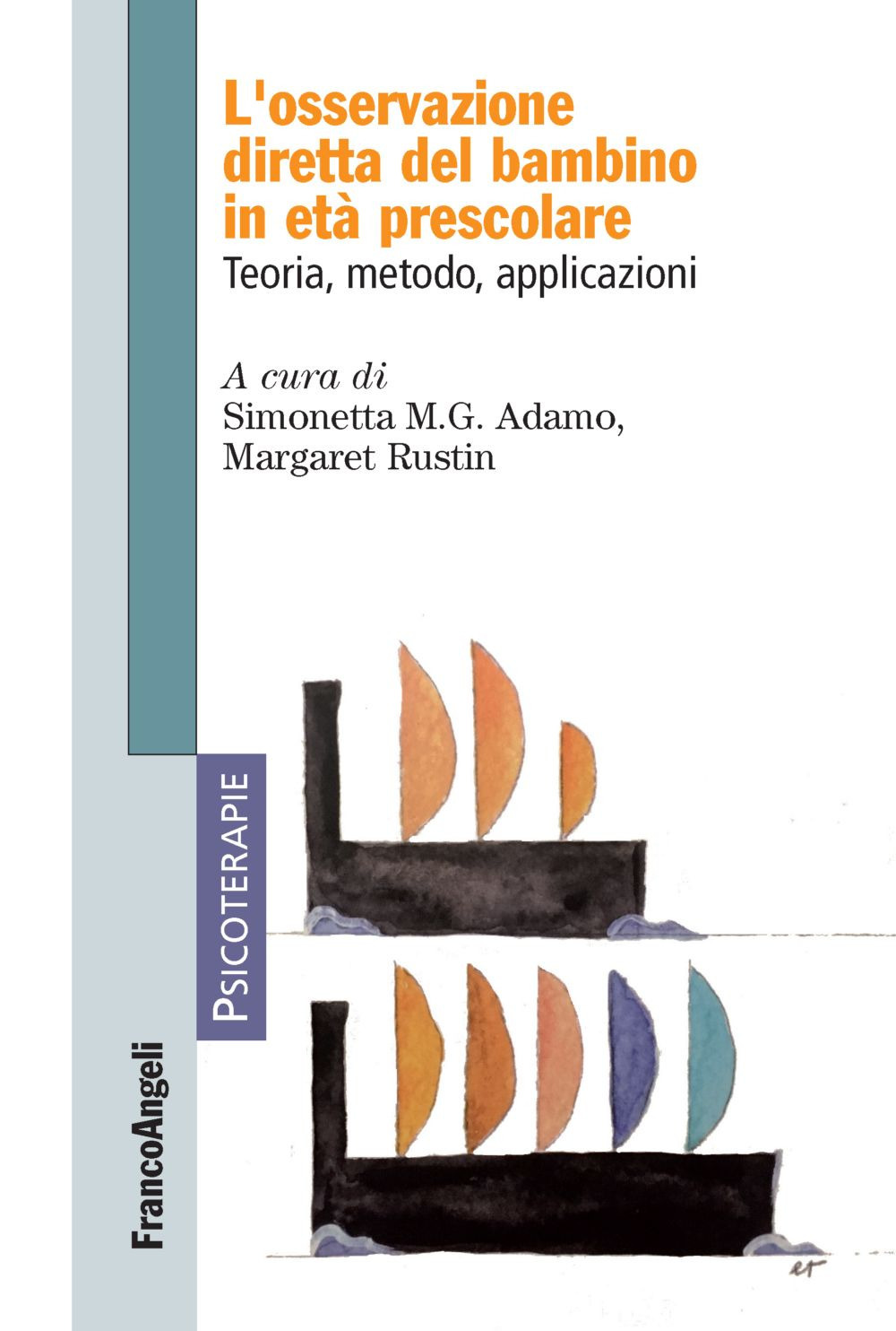 L'osservazione diretta del bambino in età prescolare. Teoria, metodo, applicazioni