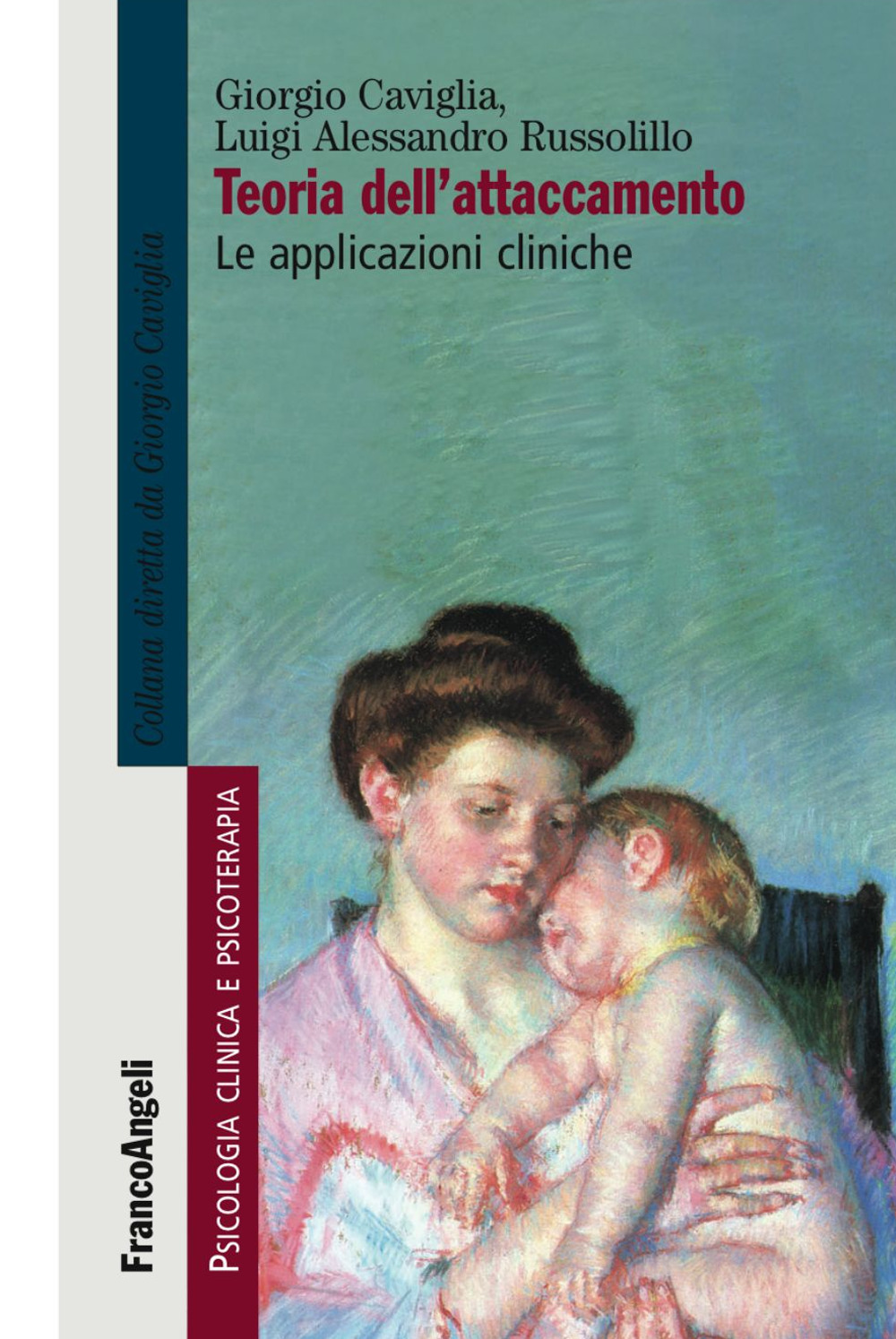 Teoria dell'attaccamento. Le applicazioni cliniche