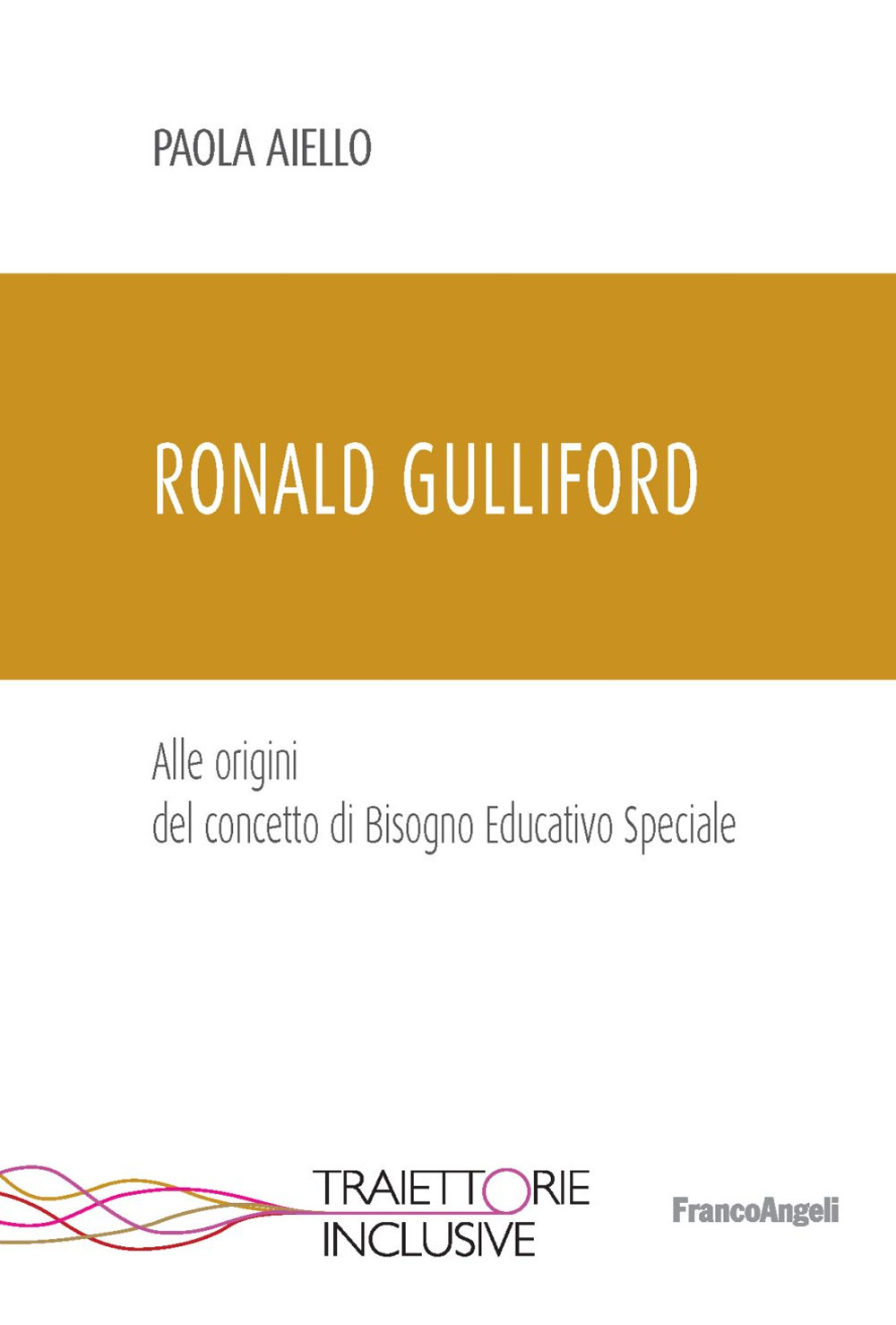 Ronald Gulliford. Alle origini del concetto di Bisogno Educativo Speciale