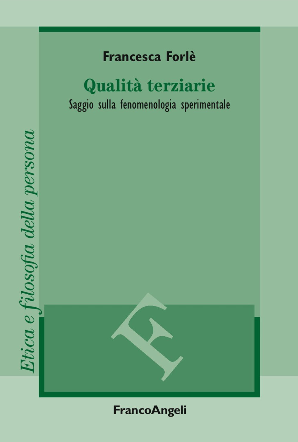 Qualità terziarie. Saggio sulla fenomenologia sperimentale