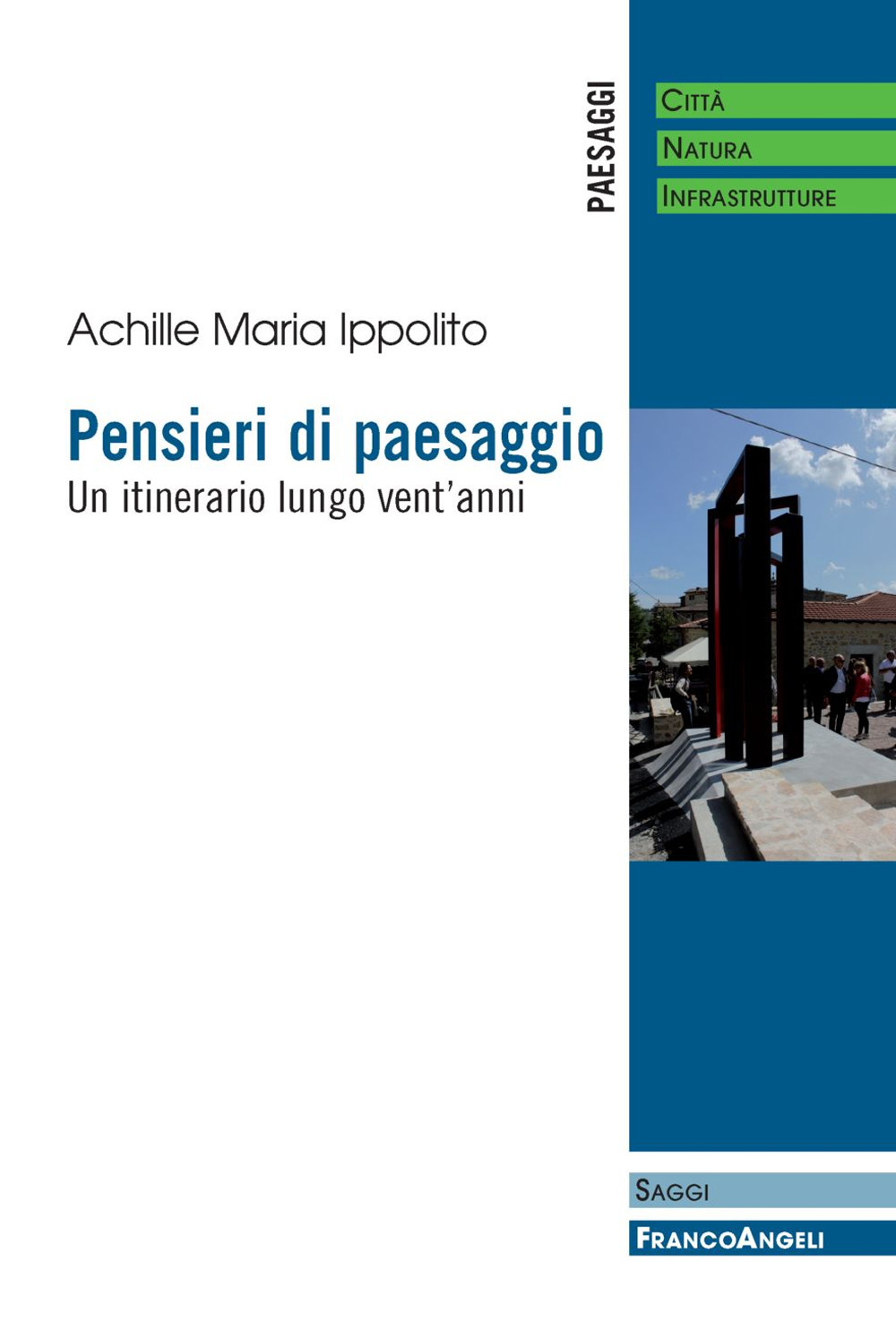 Pensieri di paesaggio. Un itinerario lungo vent'anni