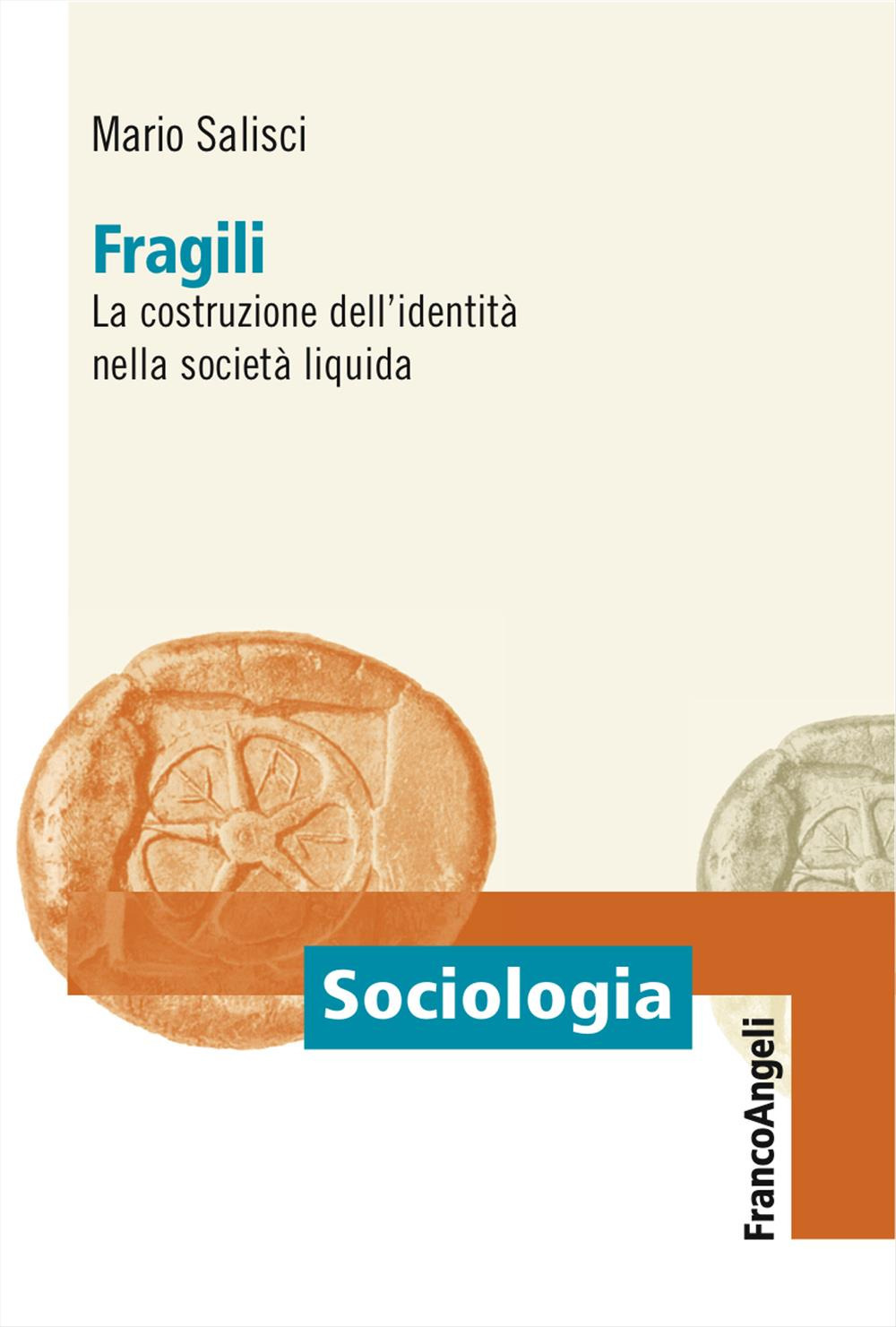 Fragili. La costruzione dell'identità nella società liquida