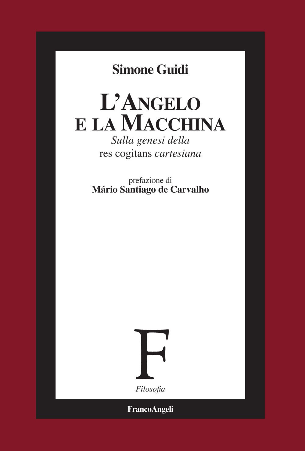 L'angelo e la macchina. Sulla genesi della res cogitans cartesiana