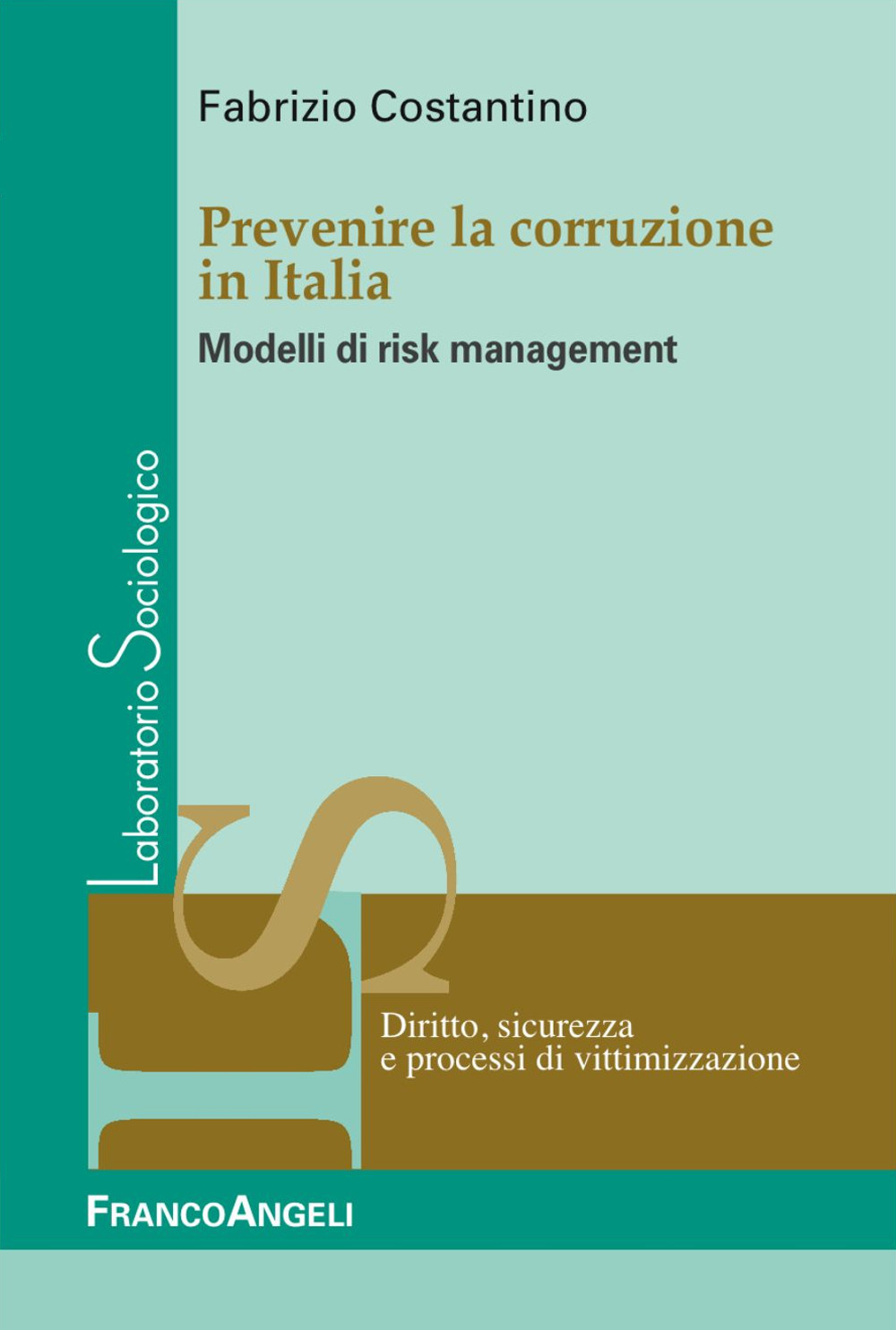 Prevenire la corruzione in Italia. Modelli di risk management